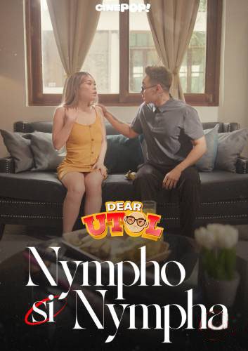 Dear Utol Episode 16 – Nympho si Nympha