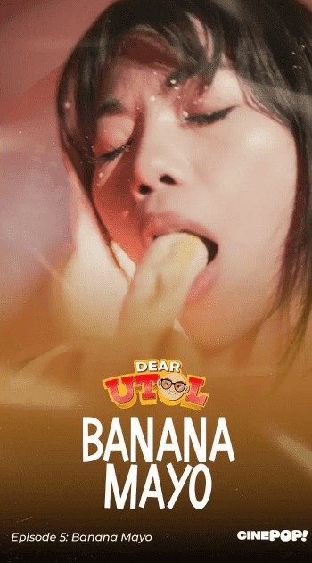 Dear Utol Episode 05 – Banana Mayo