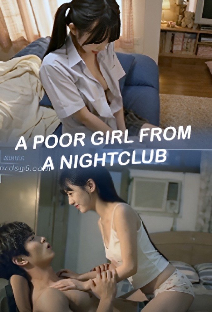 A Poor Girl from Nightclub 2026 [AI]